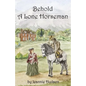 Behold A Lone Horseman - Paperback
