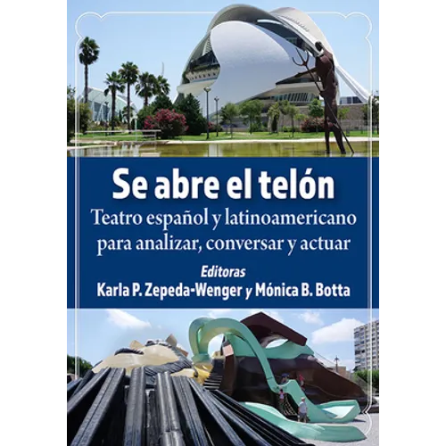 Se Abre El Telon: Teatro Espanol Y Latinoamericano Para Analizar, Conversar Y Actuar - Paperback
