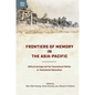Frontiers of Memory in the Asia-Pacific: Difficult Heritage and the Transnational Politics of Postcolonial Nationalism - Hardcover