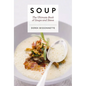 Soup: The Ultimate Book of Soups and Stews - Hardcover