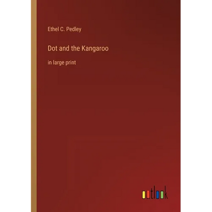 Dot and the Kangaroo: in large print - Paperback