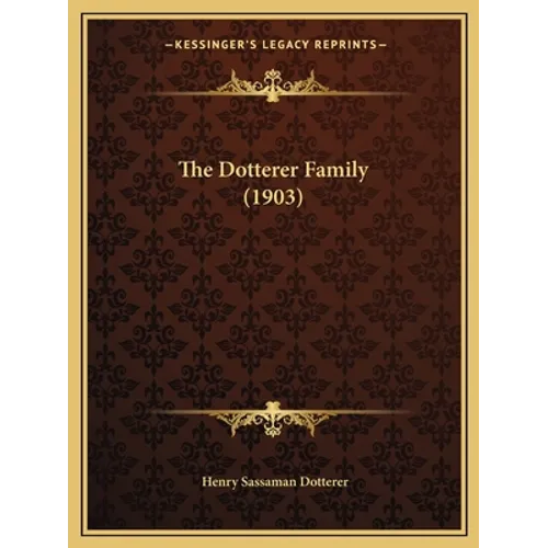 The Dotterer Family (1903) - Paperback