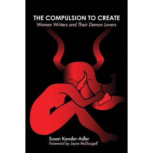 The Compulsion to Create: Women Writers and Their Demon Lovers - Paperback