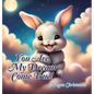 You Are My Dream Come True! - Hardcover