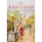 The Red Coat: A Novel of Boston - Hardcover