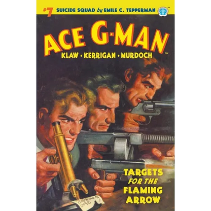 Ace G-Man #7: Targets for the Flaming Arrow - Paperback