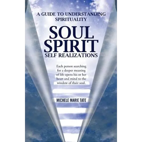 Soul Spirit Self Realizations - Paperback