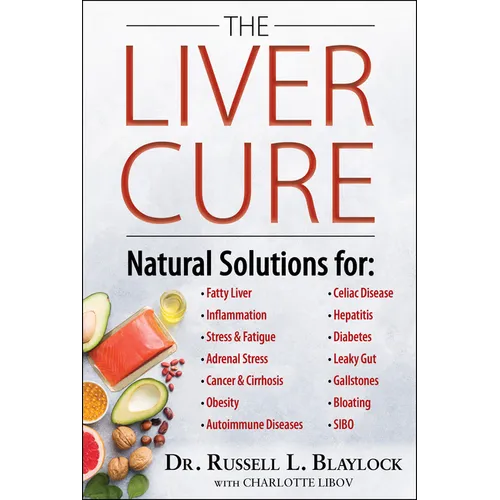 The Liver Cure: Natural Solutions for Liver Health to Target Symptoms of Fatty Liver Disease, Autoimmune Diseases, Diabetes, Inflammat - Hardcover