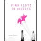 Pink Floyd in Objects - Hardcover