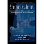Strategy as Action: Competitive Dynamics and Competitive Advantage - Hardcover