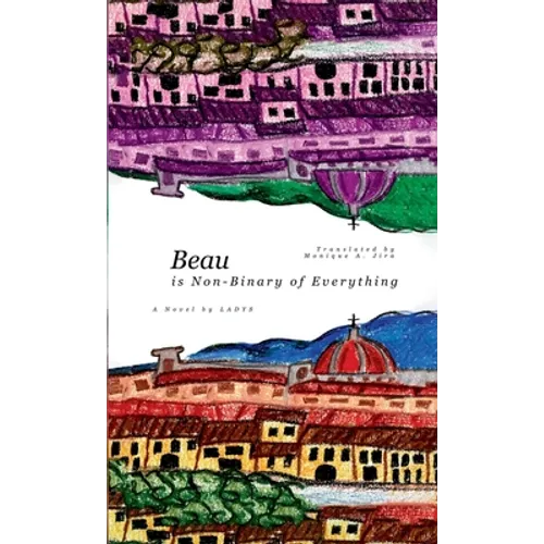 Beau (is Non-Binary of Everything) - Paperback
