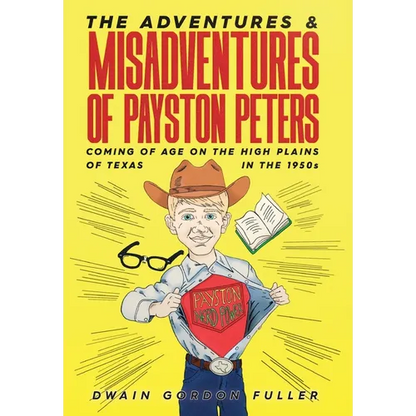 The Adventures and Misadventures of Payston Peters - Hardcover