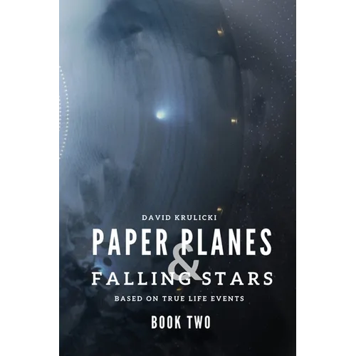 Paper Planes & Falling Stars - Book Two - Paperback