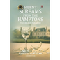 Silent Screams from the Hamptons - Paperback