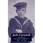 JACK CORNWELLThe Story of John Travers Cornwell V.C. Boy - 1st Class - Paperback
