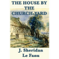 The House by the Church-Yard - Paperback