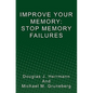 Improve Your Memory: Stop Memory Failures - Paperback