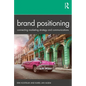 Brand Positioning: Connecting Marketing Strategy and Communications - Paperback