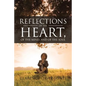 Reflections of the Heart, of the Mind, and of the Soul - Paperback
