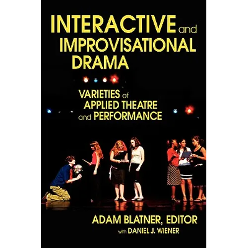Interactive and Improvisational Drama: Varieties of Applied Theatre and Performance - Paperback