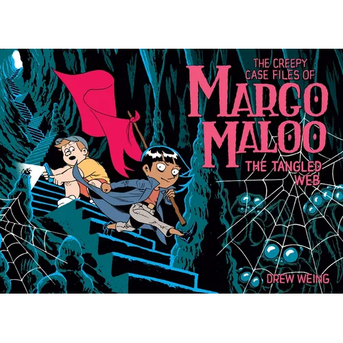 The Creepy Case Files of Margo Maloo: The Tangled Web - Hardcover