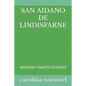 San Aidano de Lindisfarne: Novena Y Santo Rosario - Paperback