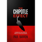 The Chipotle Effect: The changing landscape of the American Social Consumer and how Fast Casual is impacting the future of restaurants. - Paperback