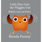 Little Hoo Gets the Wiggles Out / Buhito saca sus bríos - Hardcover