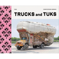 Trucks and Tuks: Decorated Vehicles of South Asia - Hardcover