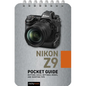 Nikon Z9: Pocket Guide: Buttons, Dials, Settings, Modes, and Shooting Tips - Spiral