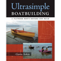 Ultrasimple Boat Building: 18 Plywood Boats Anyone Can Build - Paperback
