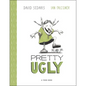 Pretty Ugly - Hardcover