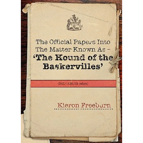 The Official Papers Into the Matter Known as -The Hound of the Baskervilles Dci1435-89 Refers - Paperback