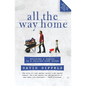 All the Way Home: Building a Family in a Falling-Down House - Paperback