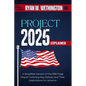 Project 2025 Explained: A Simplified Version of the 900-Page Report Outlining Key Policies and Their Implications for America - Paperback