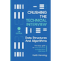 Crushing The Technical Interview: Data Structures And Algorithms (C# Edition) - Paperback