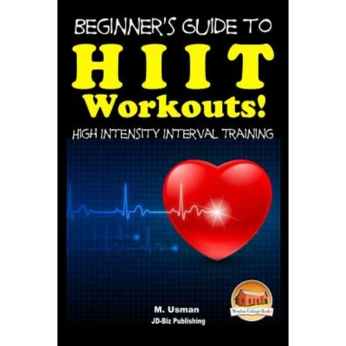 Beginners Guide to HIIT Workouts High Intensity Interval Training - Paperback