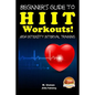 Beginners Guide to HIIT Workouts High Intensity Interval Training - Paperback