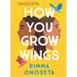 How You Grow Wings - Library Binding