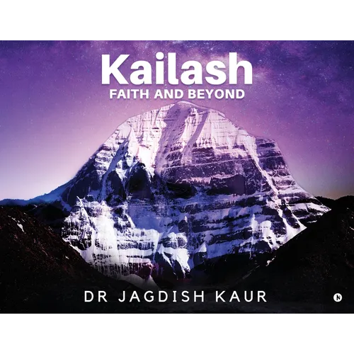 Kailash-Faith and Beyond - Paperback