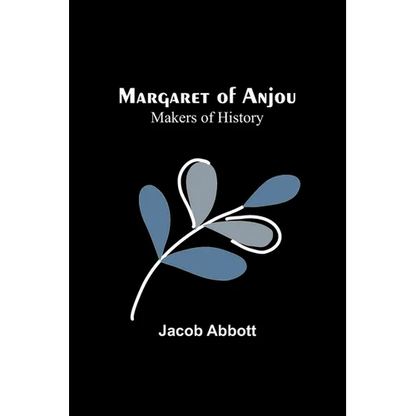 Margaret of Anjou; Makers of History - Paperback