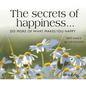 365 Secrets of Happiness: Do More of What Makes You Happy - Spiral