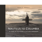 Nautilus to Columbia: 70 Years of the Us Navy's Nuclear Submarines - Hardcover