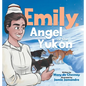 Emily, Angel of the Yukon - Hardcover