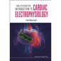 An Essential Introduction to Cardiac Electrophysiology - Hardcover