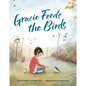 Gracie Feeds the Birds - Hardcover