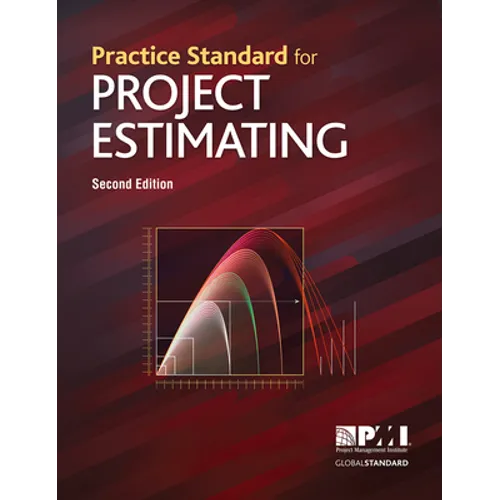Practice Standard for Project Estimating - Second Edition - Paperback