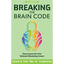 Breaking the Brain Code: Easy Lessons for Your Network Marketing Career - Paperback