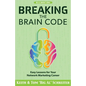 Breaking the Brain Code: Easy Lessons for Your Network Marketing Career - Paperback