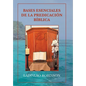 Bases Esenciales De La Predicación Bíblica - Hardcover